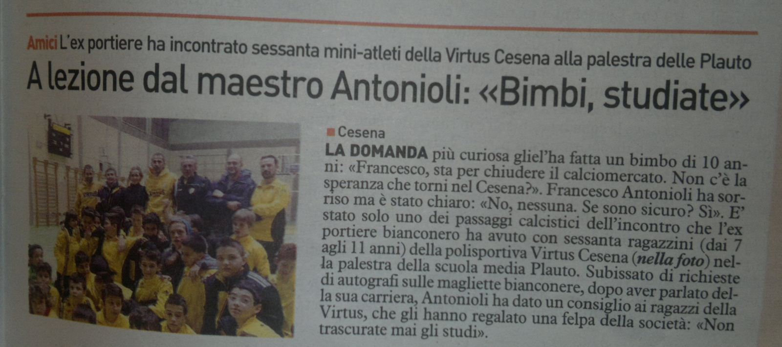 La Virtus a lezione dal maestro Antonioli: 'Bimbi, studiate!'